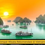 Deretan Tempat Wisata Rekomendasi di Vietnam